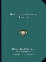 Masterpieces of American Eloquence