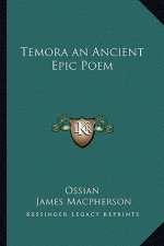 Temora an Ancient Epic Poem