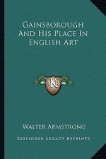 Gainsborough and His Place in English Art