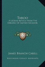 Taboo: A Legend Retold From The Dirghic Of Saevius Nicanor