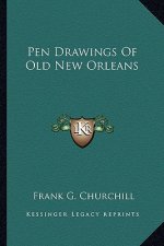 Pen Drawings of Old New Orleans
