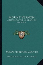 Mount Vernon: A Letter to the Children of America