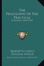 The Philosophy of the Practical: Economic and Ethic