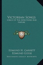 Victorian Songs: Lyrics of the Affections and Nature