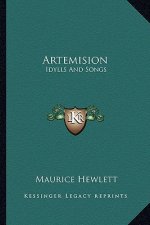 Artemision: Idylls and Songs