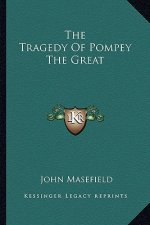 The Tragedy of Pompey the Great