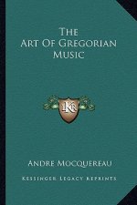 The Art of Gregorian Music
