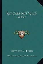 Kit Carson's Wild West