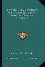 Personal Reminiscences of the Anti Slavery and Other Reforms and Reformers