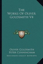 The Works of Oliver Goldsmith V4