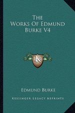 The Works of Edmund Burke V4