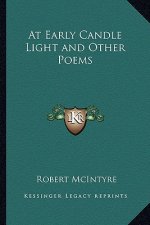 At Early Candle Light and Other Poems