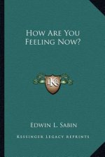 How Are You Feeling Now?
