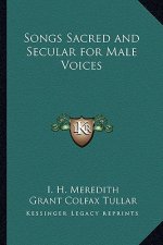 Songs Sacred and Secular for Male Voices