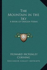 The Mountain in the Sky: A Book of Oregon Poems