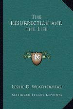The Resurrection and the Life
