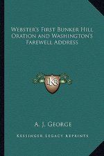 Webster's First Bunker Hill Oration and Washington's Farewell Address