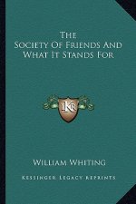 The Society of Friends and What It Stands for