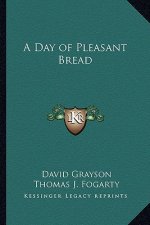 A Day of Pleasant Bread