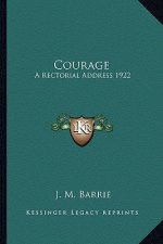 Courage: A Rectorial Address 1922