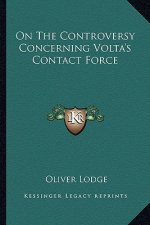 On The Controversy Concerning Volta's Contact Force