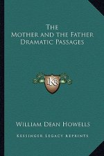 The Mother and the Father Dramatic Passages
