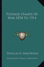 Postage Stamps of War 1854 to 1914