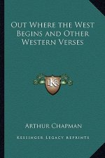 Out Where the West Begins and Other Western Verses