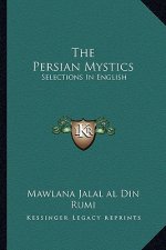 The Persian Mystics: Selections in English