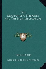 The Mechanistic Principle And The Non Mechanical