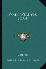 When Were You Born?