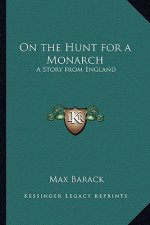 On the Hunt for a Monarch: A Story from England