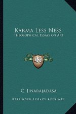 Karma Less Ness: Theosophical Essays on Art