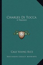 Charles Di Tocca: A Tragedy