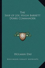 The Ship of Joy, Hugh Barrett Dobbs Commander
