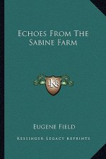 Echoes from the Sabine Farm
