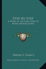 Step-by-Step: A Story of the Early Days of Moses Mendelssohn