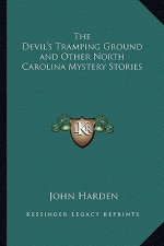 The Devil's Tramping Ground and Other North Carolina Mystery Stories