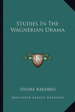 Studies in the Wagnerian Drama