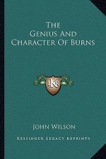 The Genius and Character of Burns