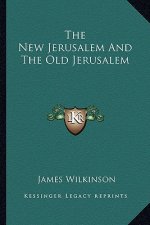 The New Jerusalem and the Old Jerusalem
