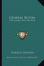 General Botha: The Career and the Man