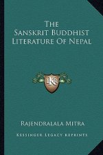 The Sanskrit Buddhist Literature Of Nepal