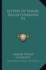 Letters of Samuel Taylor Coleridge V1