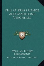 Phil O' Rum's Canoe and Madeleine Vercheres