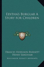 Editha's Burglar A Story for Children