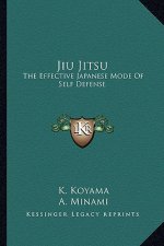 Jiu Jitsu: The Effective Japanese Mode of Self Defense