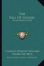 The Fall Of Ulysses: An Elephant Story