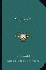 Courage: A Story