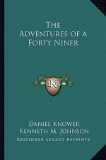The Adventures of a Forty Niner